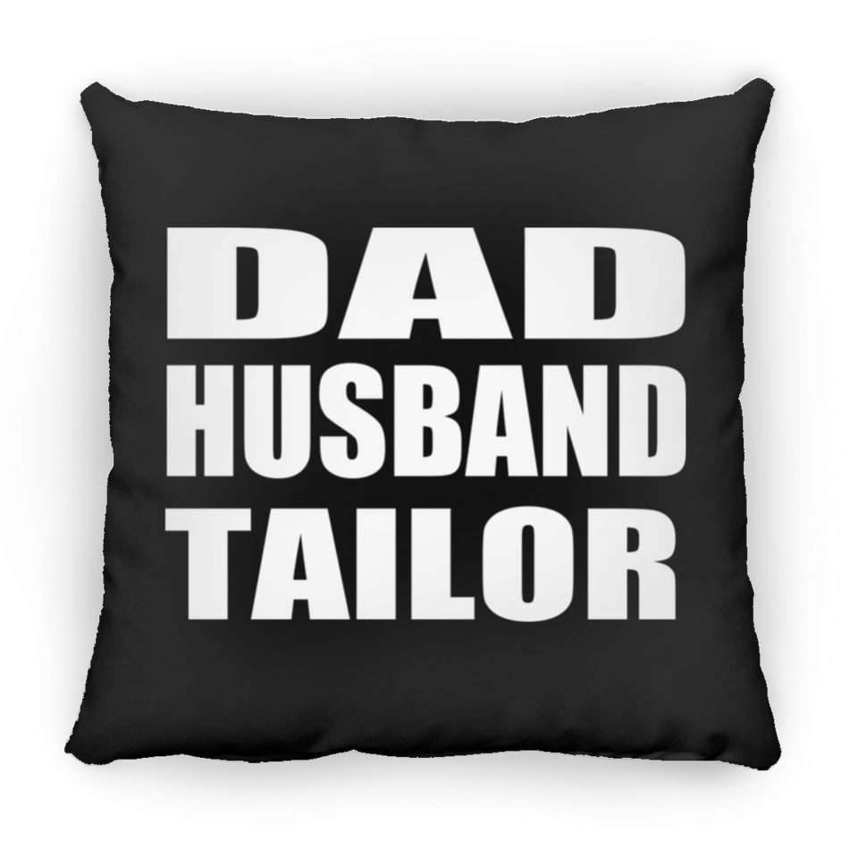 Dad Husband Tailor - Throw Pillow Black