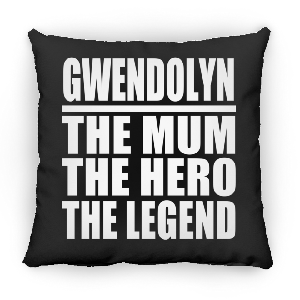 Gwendolyn The Mum The Hero The Legend - Throw Pillow Black