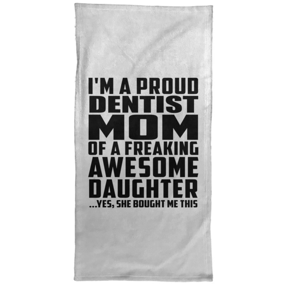 Proud Dentist Mom Of Awesome Daughter - Hand Towel