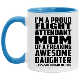 Proud Flight Attendant Mom Of Awesome Daughter - 11oz Accent Mug Blue