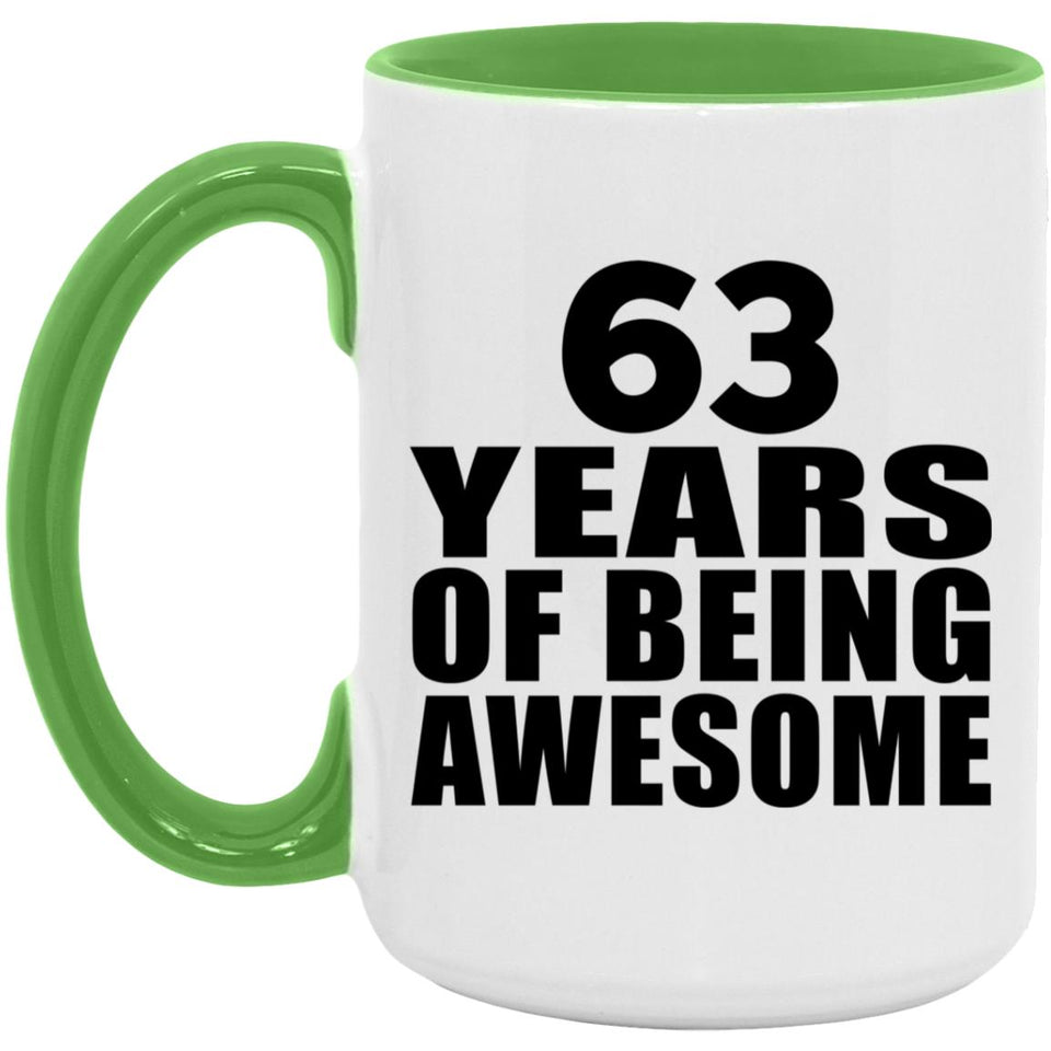 63rd Birthday 63 Years Of Being Awesome - 15oz Accent Mug Green