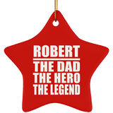 Robert The Dad The Hero The Legend - Star Ornament