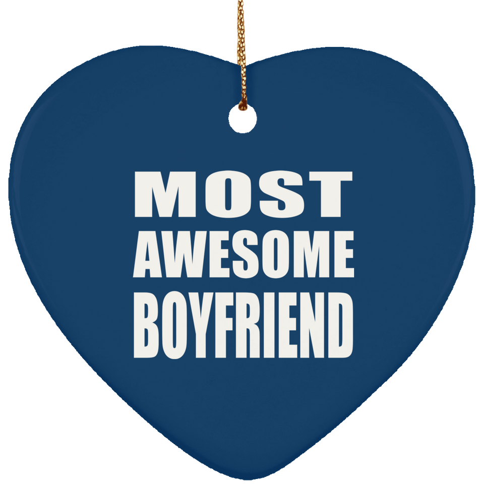 Most Awesome Boyfriend - Heart Ornament