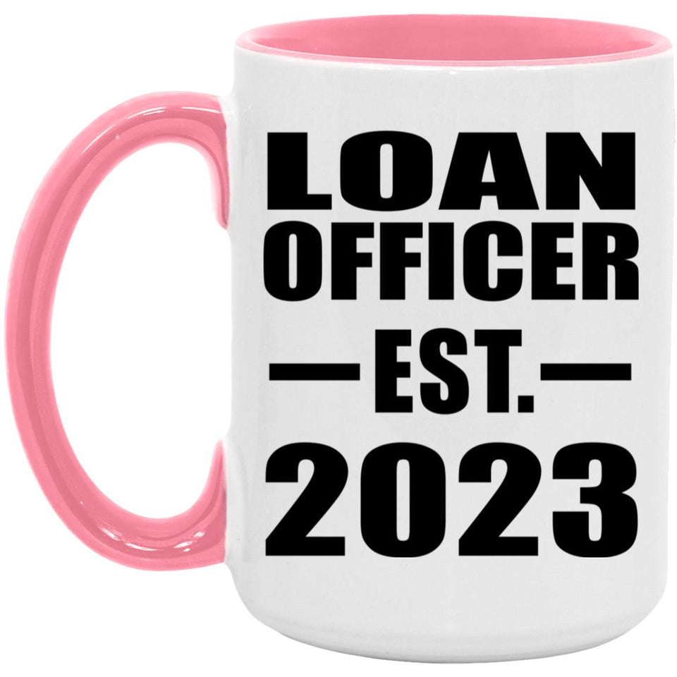 Loan Officer Established EST. 2023 - 15oz Accent Mug Pink