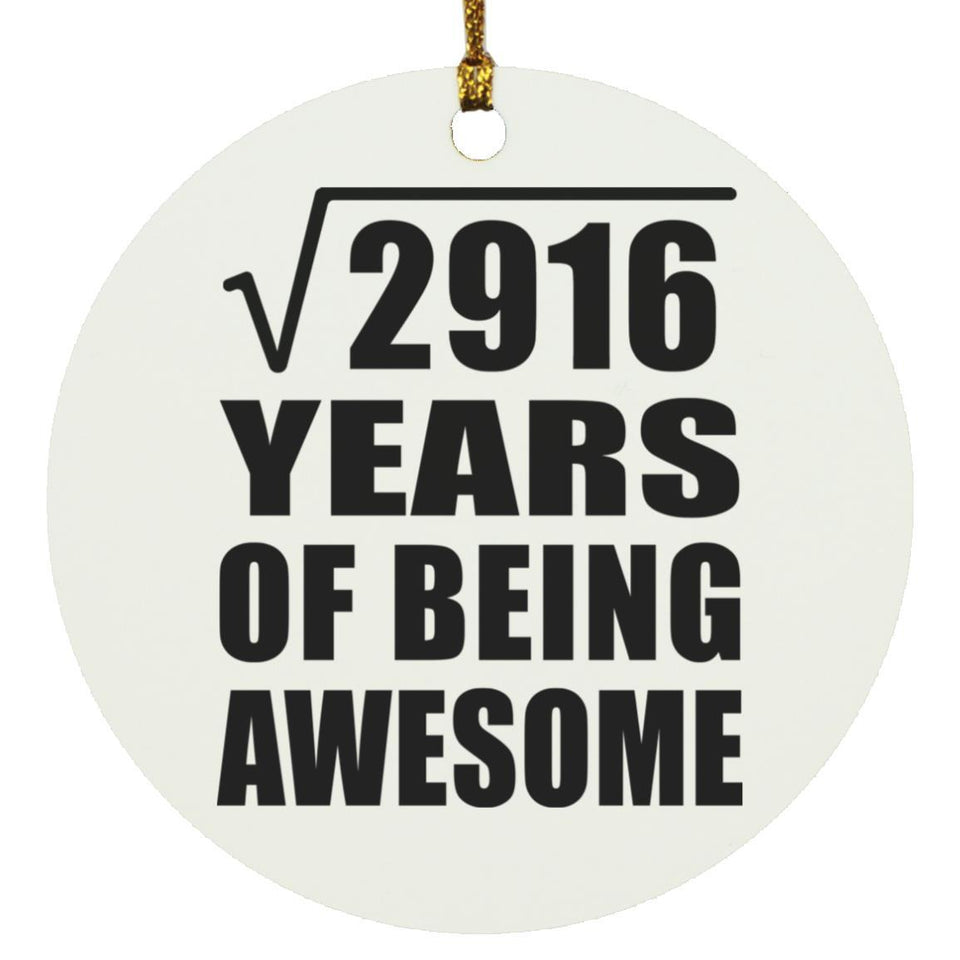 54th Birthday Square Root of 2916 Years of Being Awesome - Circle Ornament
