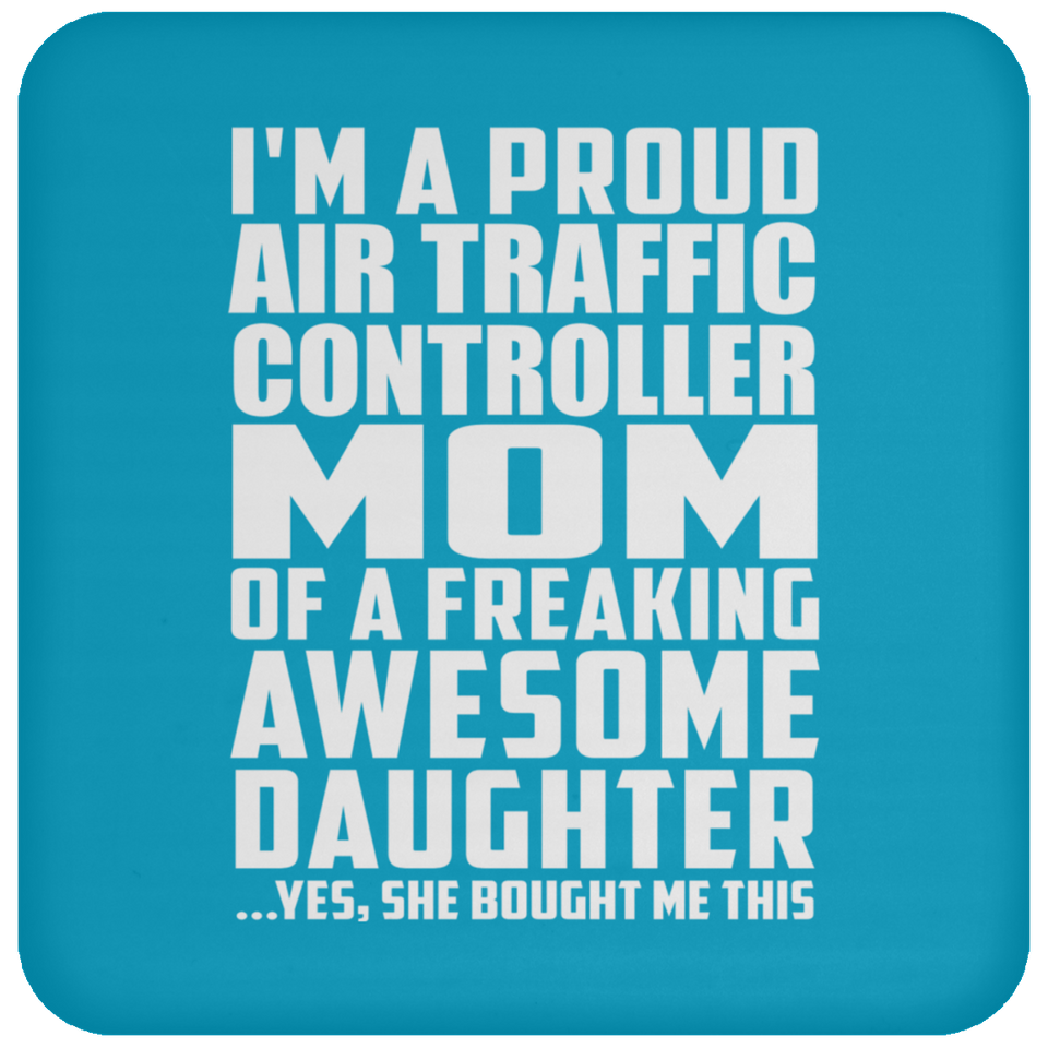 Proud Air Traffic Controller Mom Of Awesome Daughter - Drink Coaster