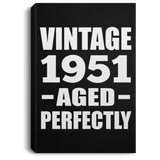 73rd Birthday Vintage 1951 Aged Perfectly - Canvas Portrait