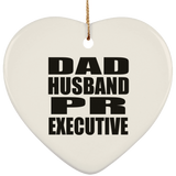 Dad Husband PR Executive - Heart Ornament
