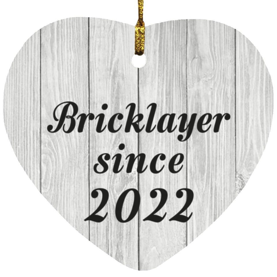 Bricklayer Since 2022 - Heart Ornament F