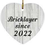 Bricklayer Since 2022 - Heart Ornament F