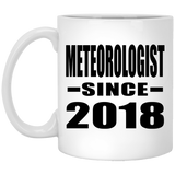 Meteorologist Since 2018 - 11 Oz Coffee Mug