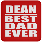 Dean Best Dad Ever - Drink Coaster