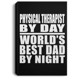 Physical Therapist By Day World's Best Dad By Night - Canvas Portrait