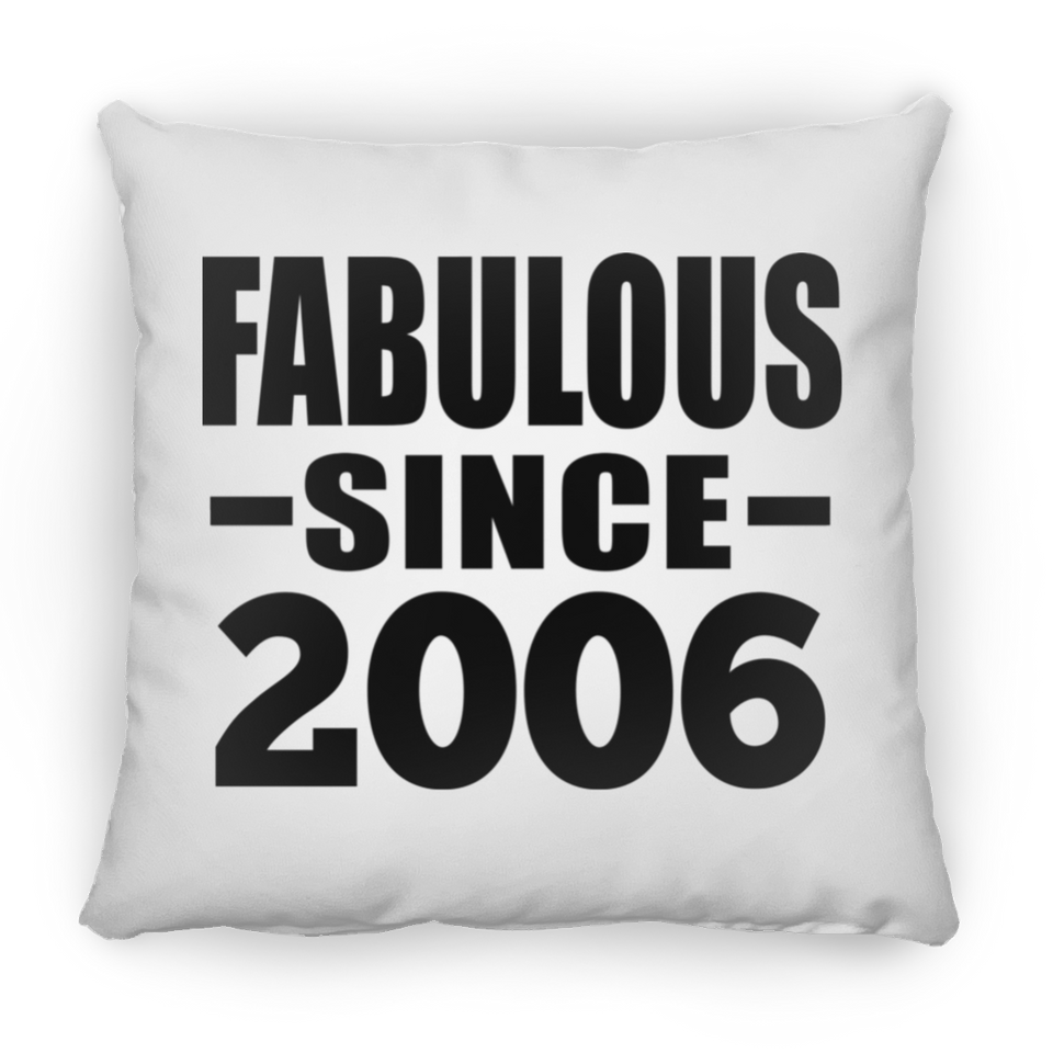18th Birthday Fabulous Since 2006 - Throw Pillow
