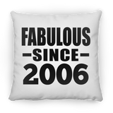 18th Birthday Fabulous Since 2006 - Throw Pillow