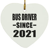 Bus Driver Since 2021 - Heart Ornament