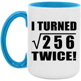 32nd Birthday I Turned Square Root of 256 Twice - 15oz Accent Mug Blue