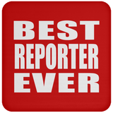 Best Reporter Ever - Drink Coaster