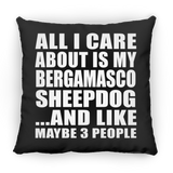 All I Care About Is My Bergamasco Sheepdog - Throw Pillow Black