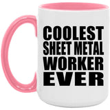 Coolest Sheet Metal Worker Ever - 15oz Accent Mug Pink