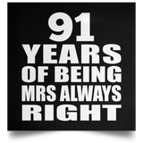91st Anniversary 91 Years of Being Mrs Always Right - Poster Square