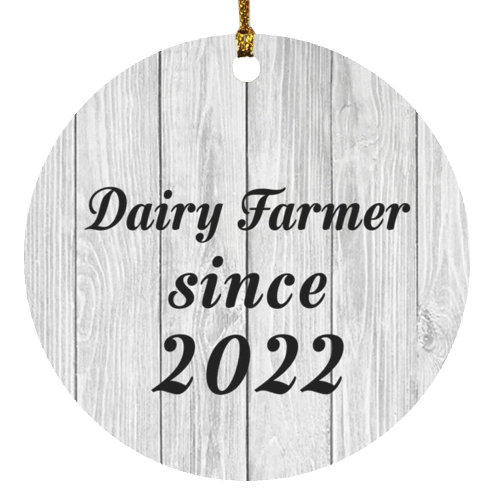 Dairy Farmer Since 2022 - Circle Ornament F