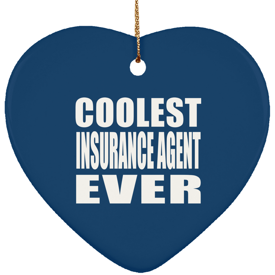Coolest Insurance Agent Ever - Heart Ornament