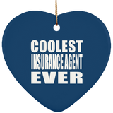 Coolest Insurance Agent Ever - Heart Ornament