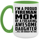 Proud Fireman Mom Of Awesome Daughter - 15oz Accent Mug Green
