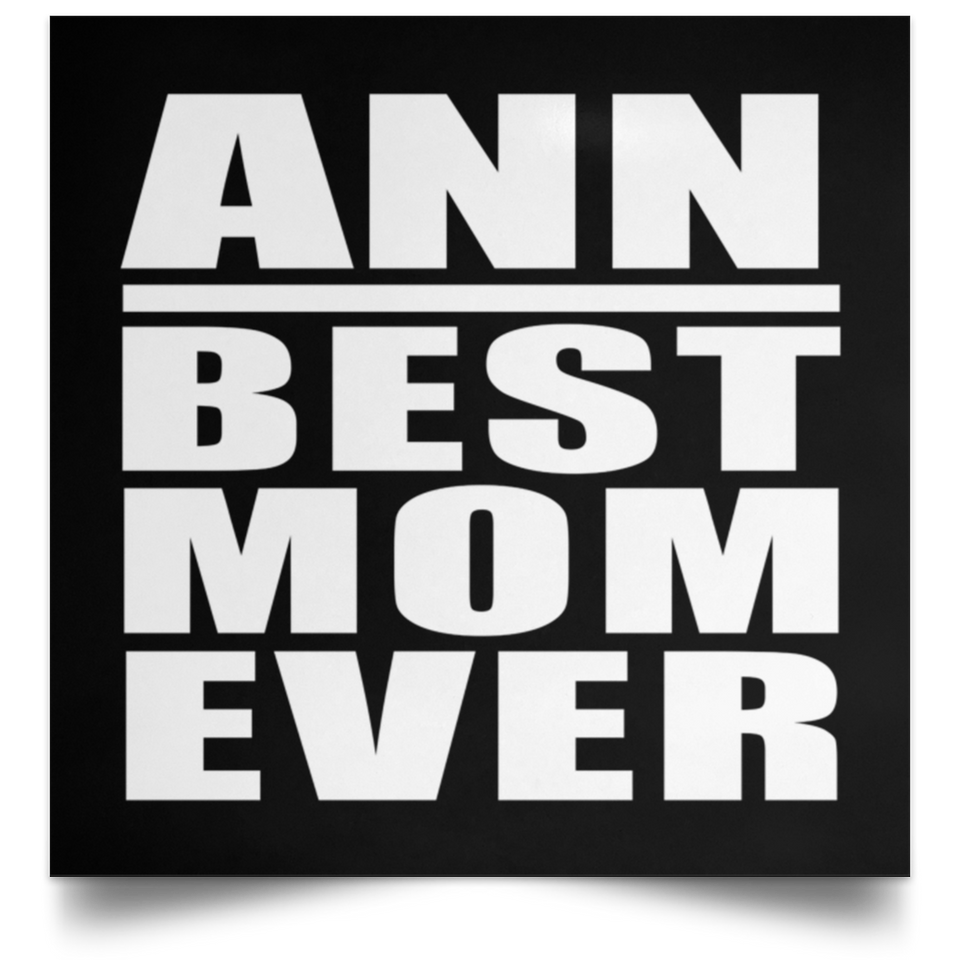 Ann Best Mom Ever - Poster Square