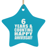 Happy 6th Anniversary 6 Years & Counting - Star Ornament