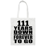 111th Anniversary 111 Years Down Forever to Go - Tote Bag White