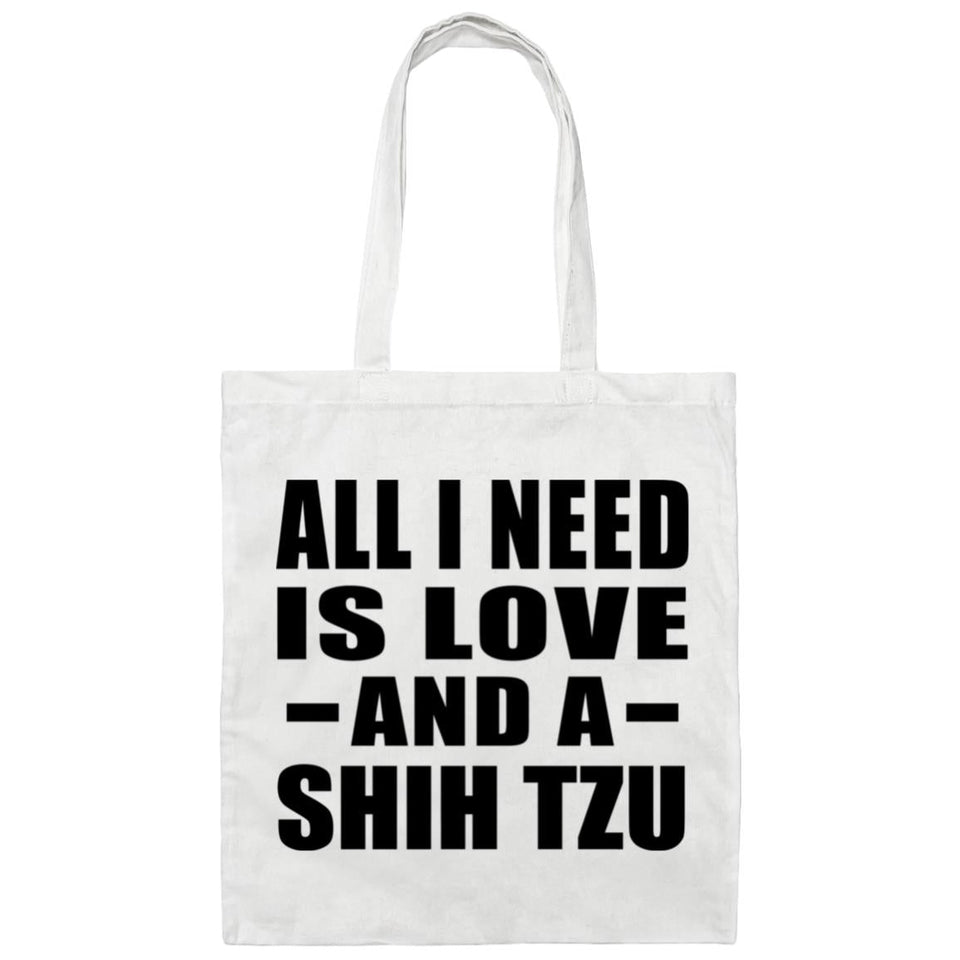 All I Need Is Love And A Shih Tzu - Tote Bag White