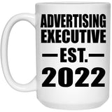 Advertising Executive Established EST. 2022 - 15oz Coffee Mug