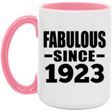 101st Birthday Fabulous Since 1923 - 15oz Accent Mug Pink