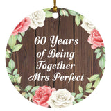 60th Anniversary 60 Years Of Being Mrs Perfect - Circle Ornament A