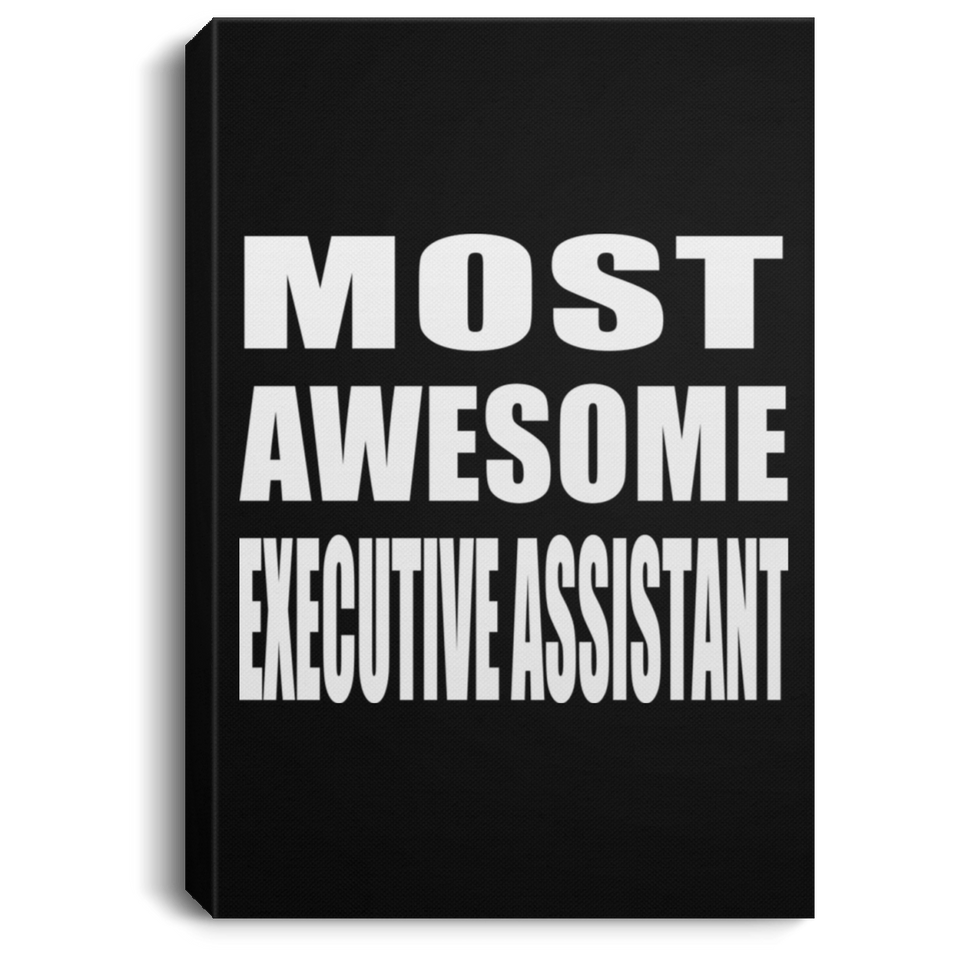 Most Awesome Executive Assistant - Canvas Portrait