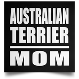 Australian Terrier Mom - Poster Square