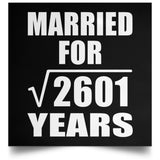51st Anniversary Married For Square Root of 2601 Years - Poster Square