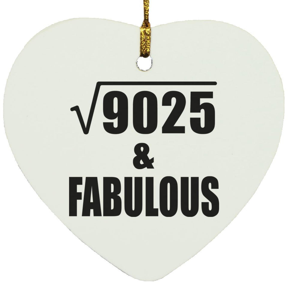95th Birthday Square Root of 9025 & Fabulous - Heart Ornament