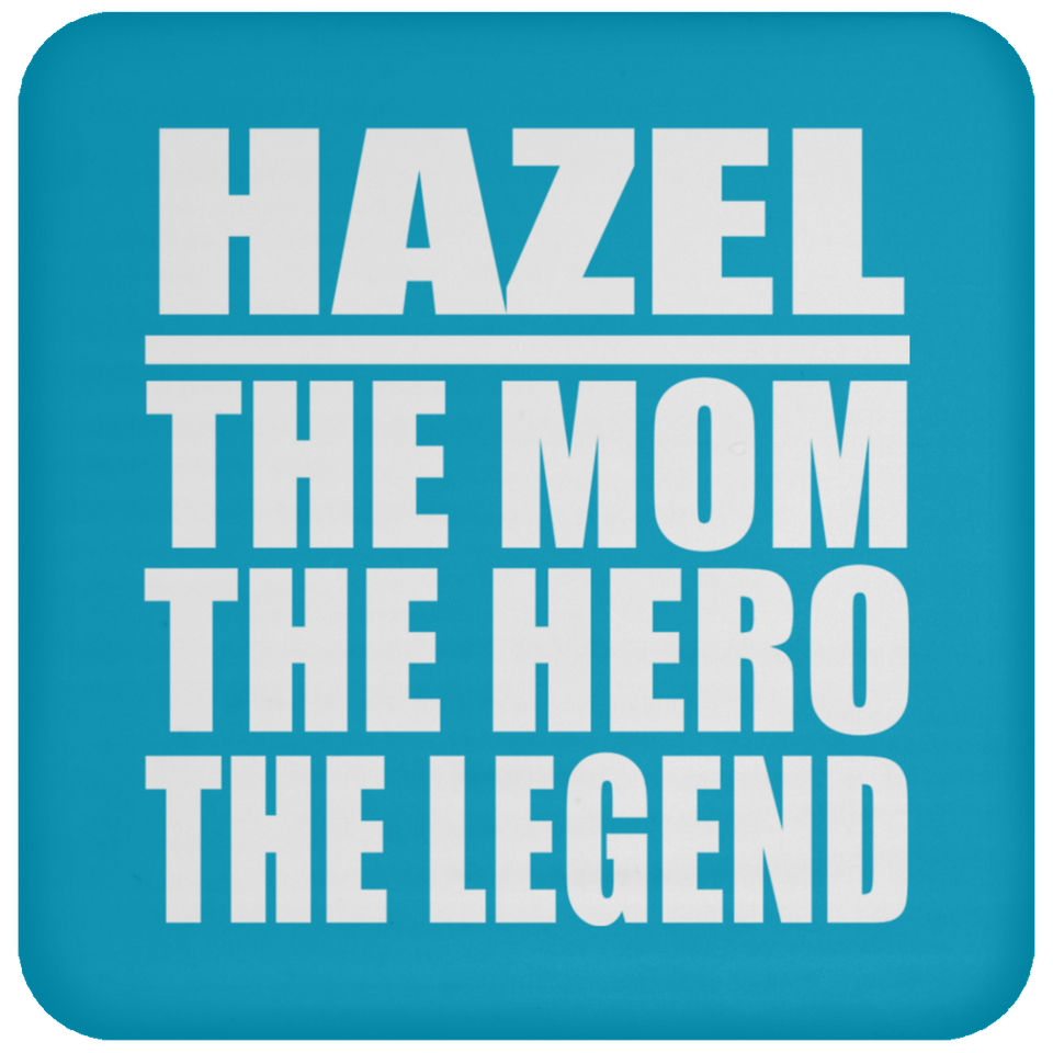 Hazel The Mom The Hero The Legend - Drink Coaster
