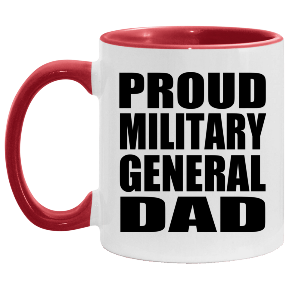 Proud Military General Dad - 11oz Accent Mug Red