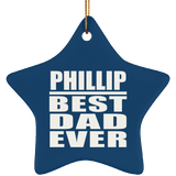 Phillip Best Dad Ever - Star Ornament