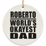 Roberto World's Okayest Dad - Circle Ornament