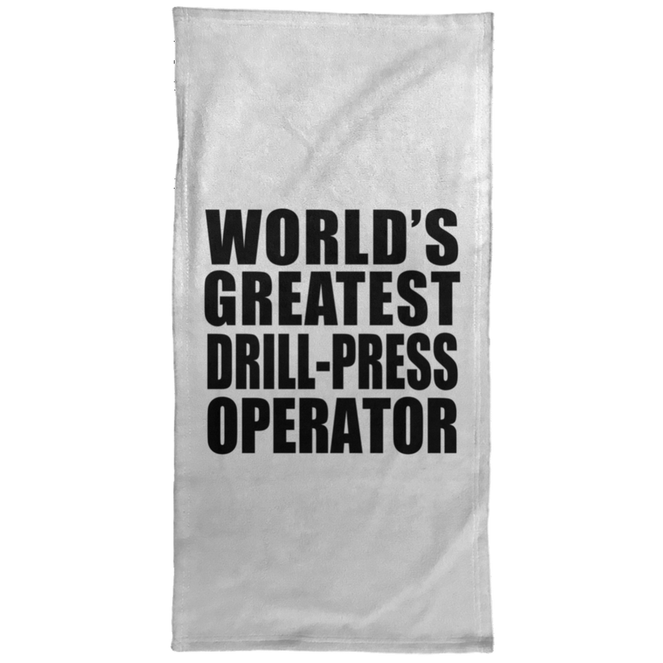 World's Greatest Drill-Press Operator - Hand Towel