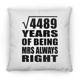67th Anniversary Square Root of 4489 Years Mrs Always Right - Throw Pillow