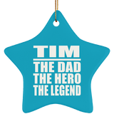 Tim The Dad The Hero The Legend - Star Ornament