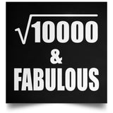 100th Birthday Square Root of 10000 & Fabulous - Poster Square