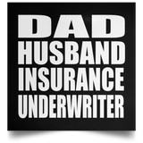 Dad Husband Insurance Underwriter - Poster Square