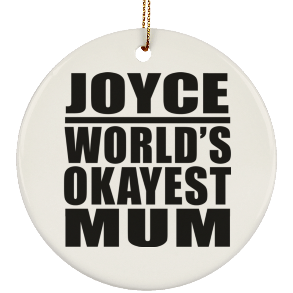 Joyce World's Okayest Mum - Circle Ornament